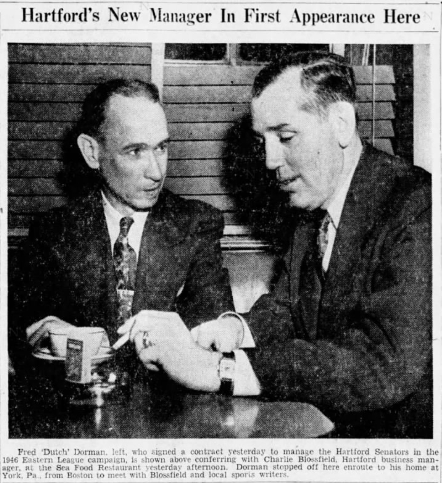 Fred “Dutch” Dorman (left), Manager and Charlie Blossfield, Business Manager of the Bees, 1945.